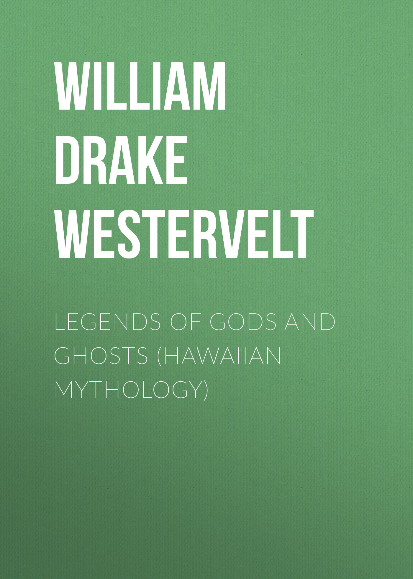 Обложка книги «Legends of Gods and Ghosts (Hawaiian Mythology)»