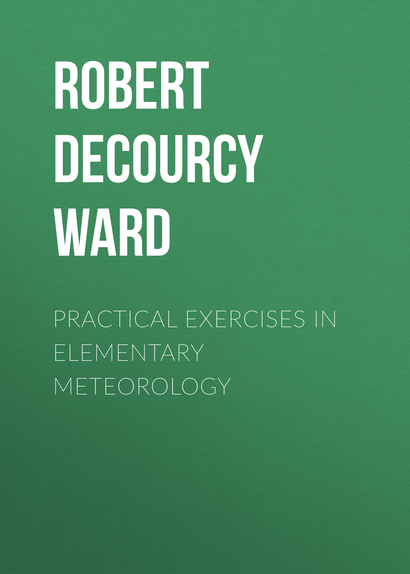 Обложка книги «Practical Exercises in Elementary Meteorology»