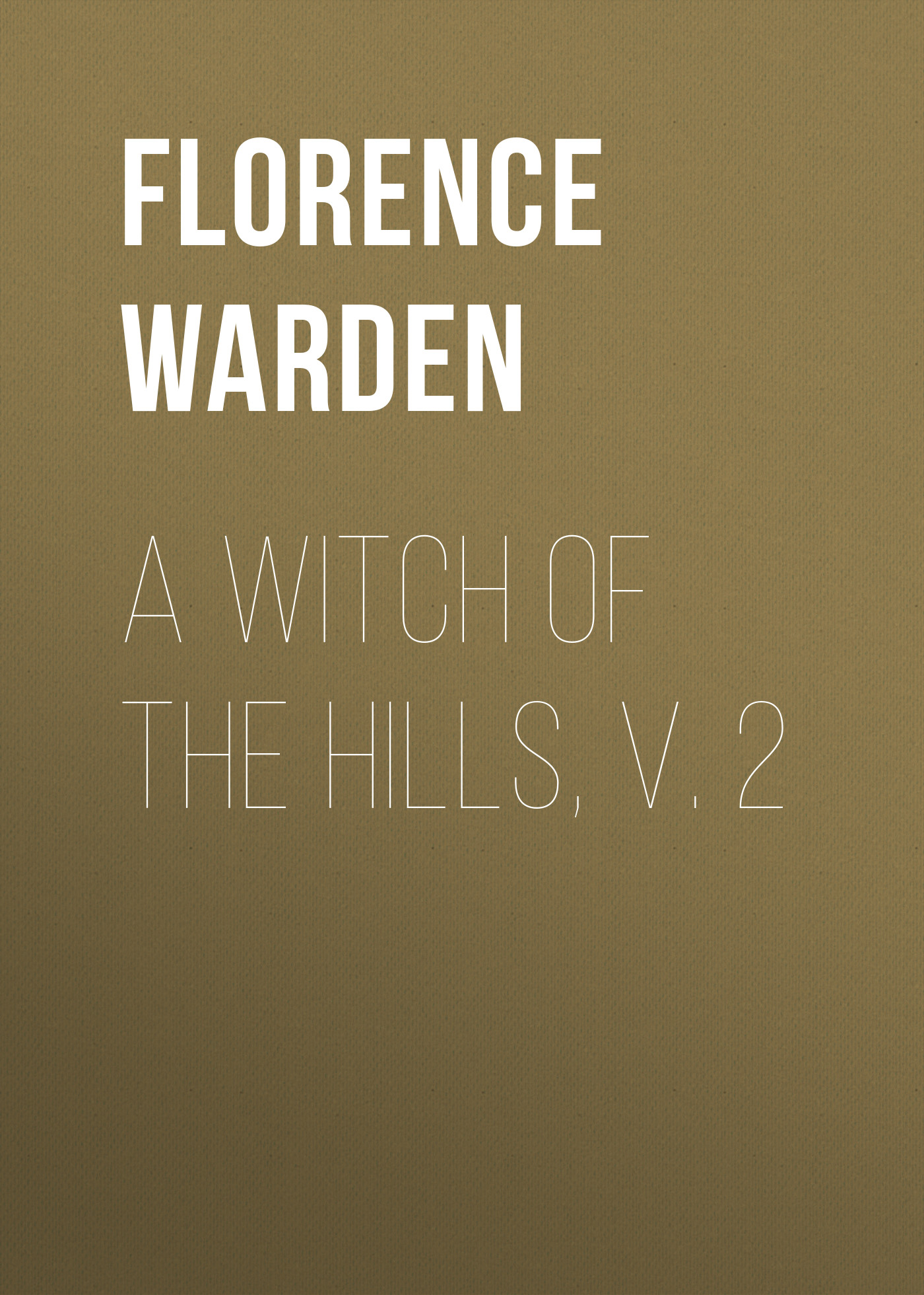 Обложка книги «A Witch of the Hills, v. 2»