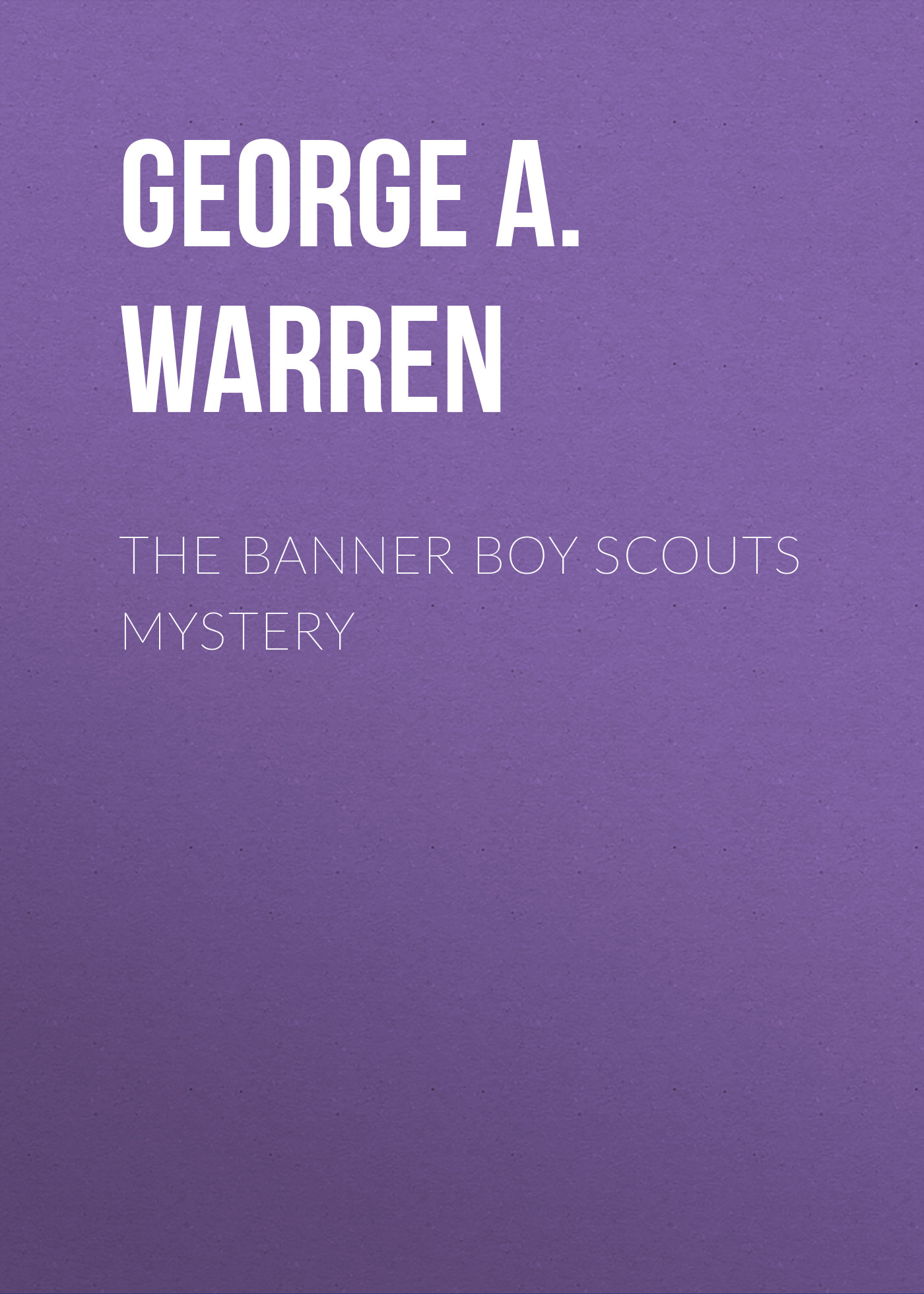Обложка книги «The Banner Boy Scouts Mystery»
