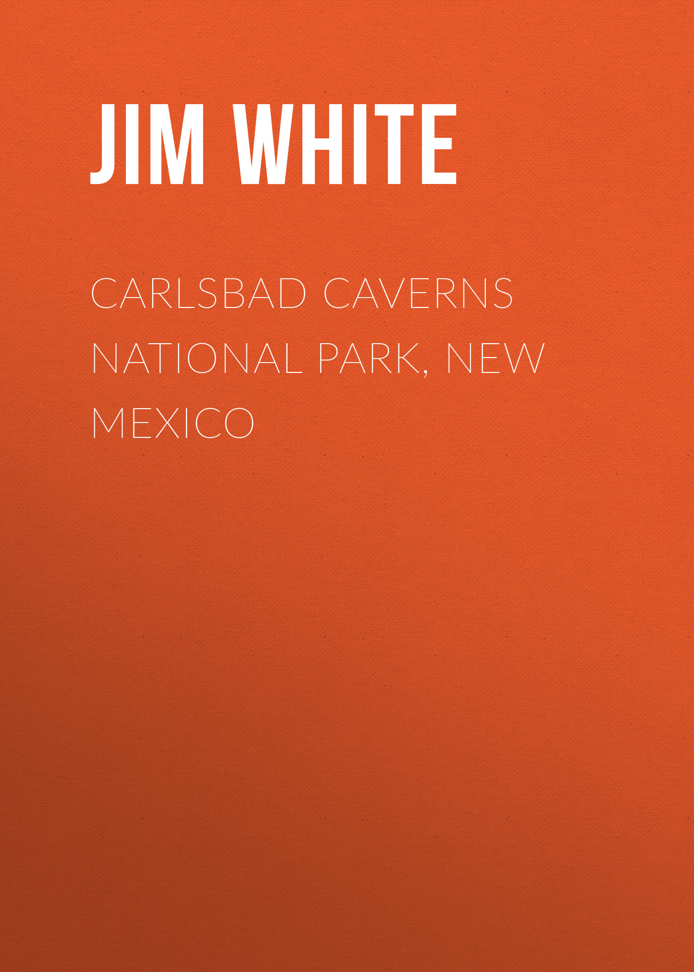 Обложка книги «Carlsbad Caverns National Park, New Mexico»