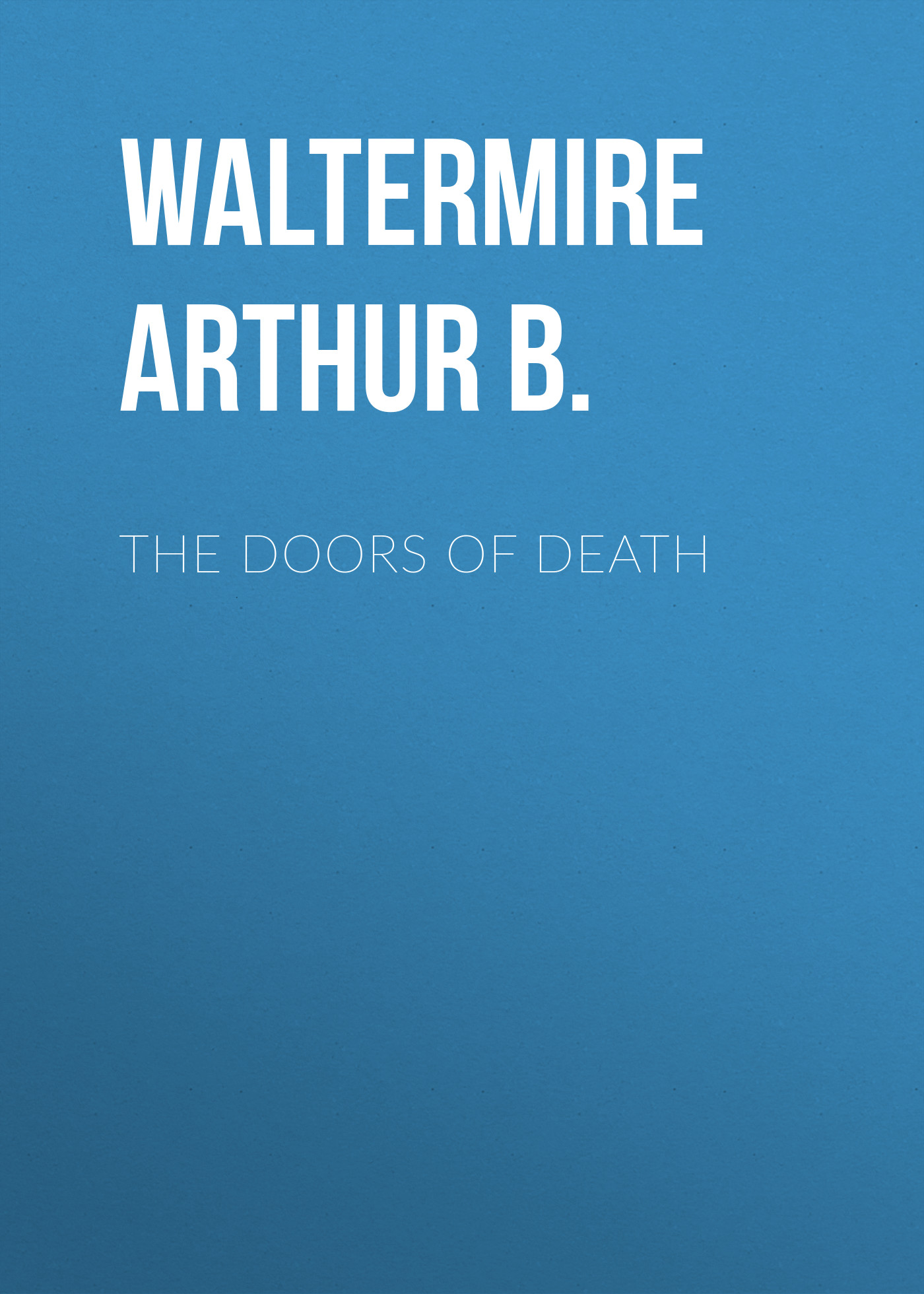 Обложка книги «The Doors of Death»