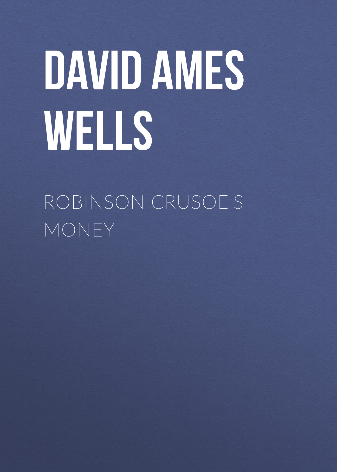 Обложка книги «Robinson Crusoe's Money»