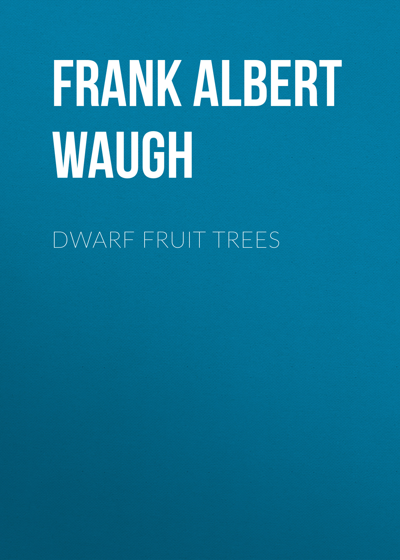 Обложка книги «Dwarf Fruit Trees»