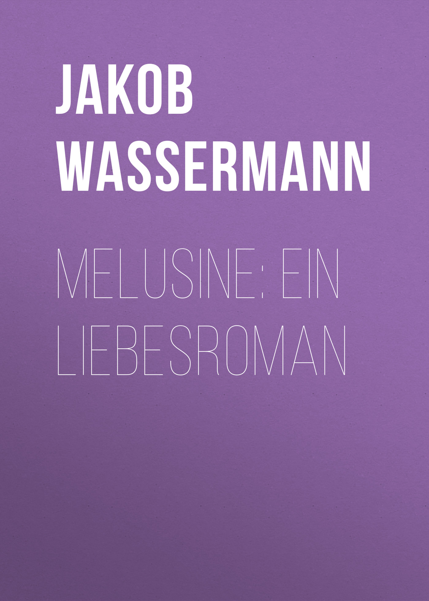 Обложка книги «Melusine: Ein Liebesroman»
