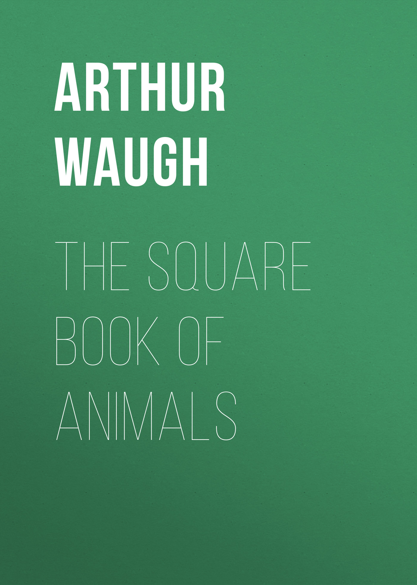 Обложка книги «The Square Book of Animals»
