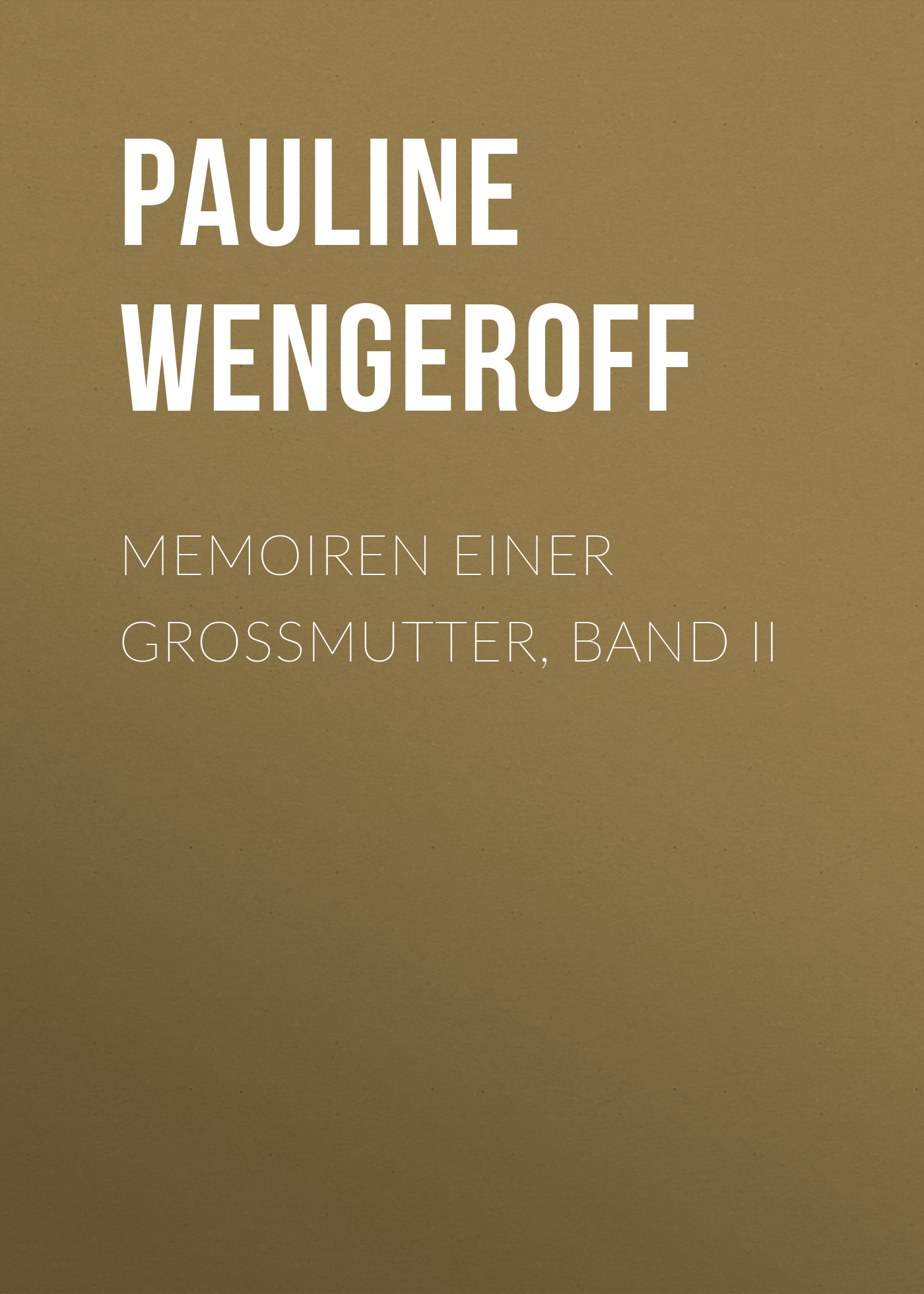 Обложка книги «Memoiren einer Grossmutter, Band II»
