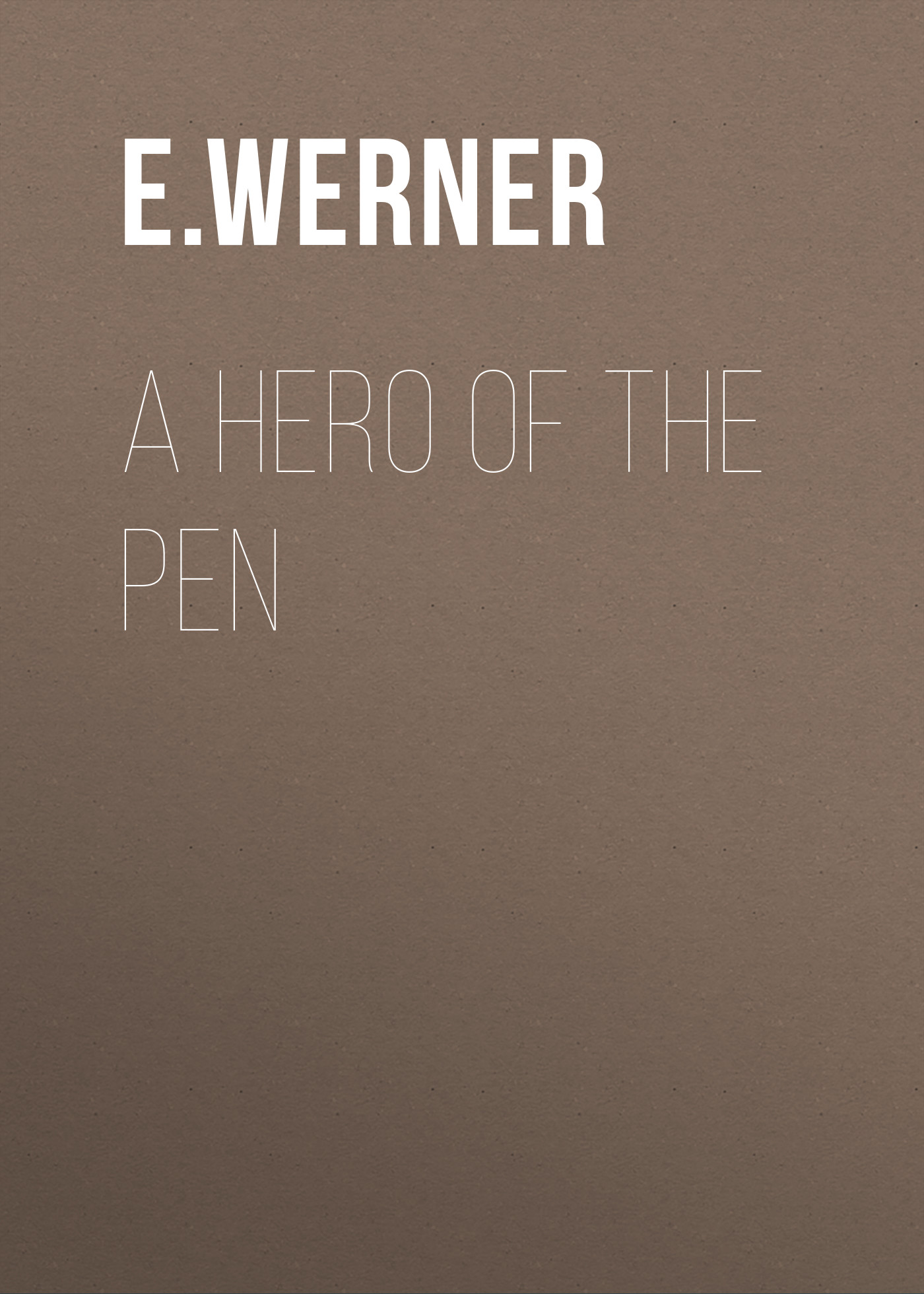 Обложка книги «A Hero of the Pen»