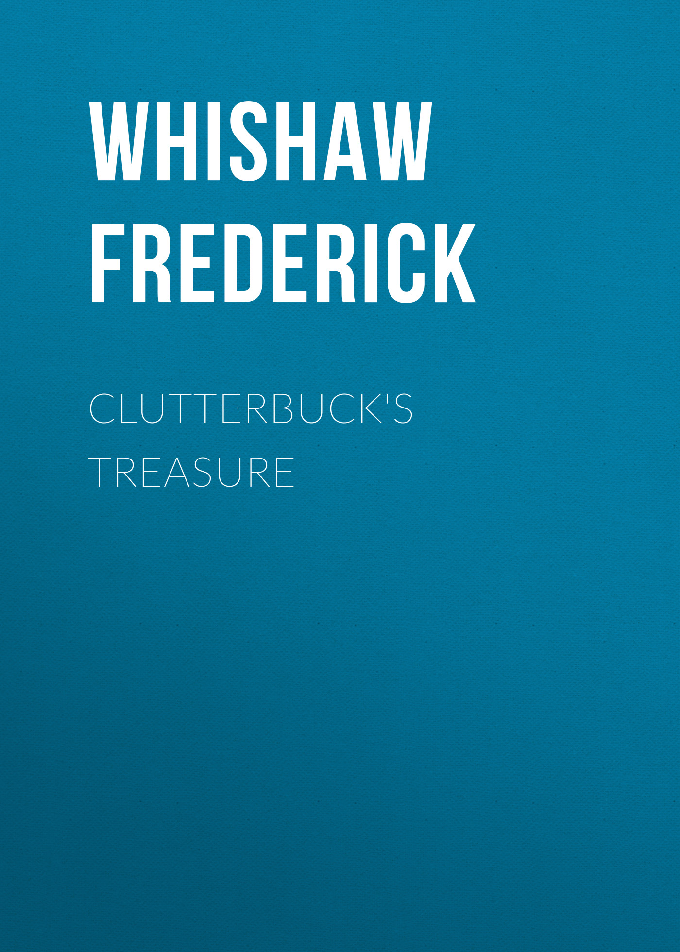 Обложка книги «Clutterbuck's Treasure»