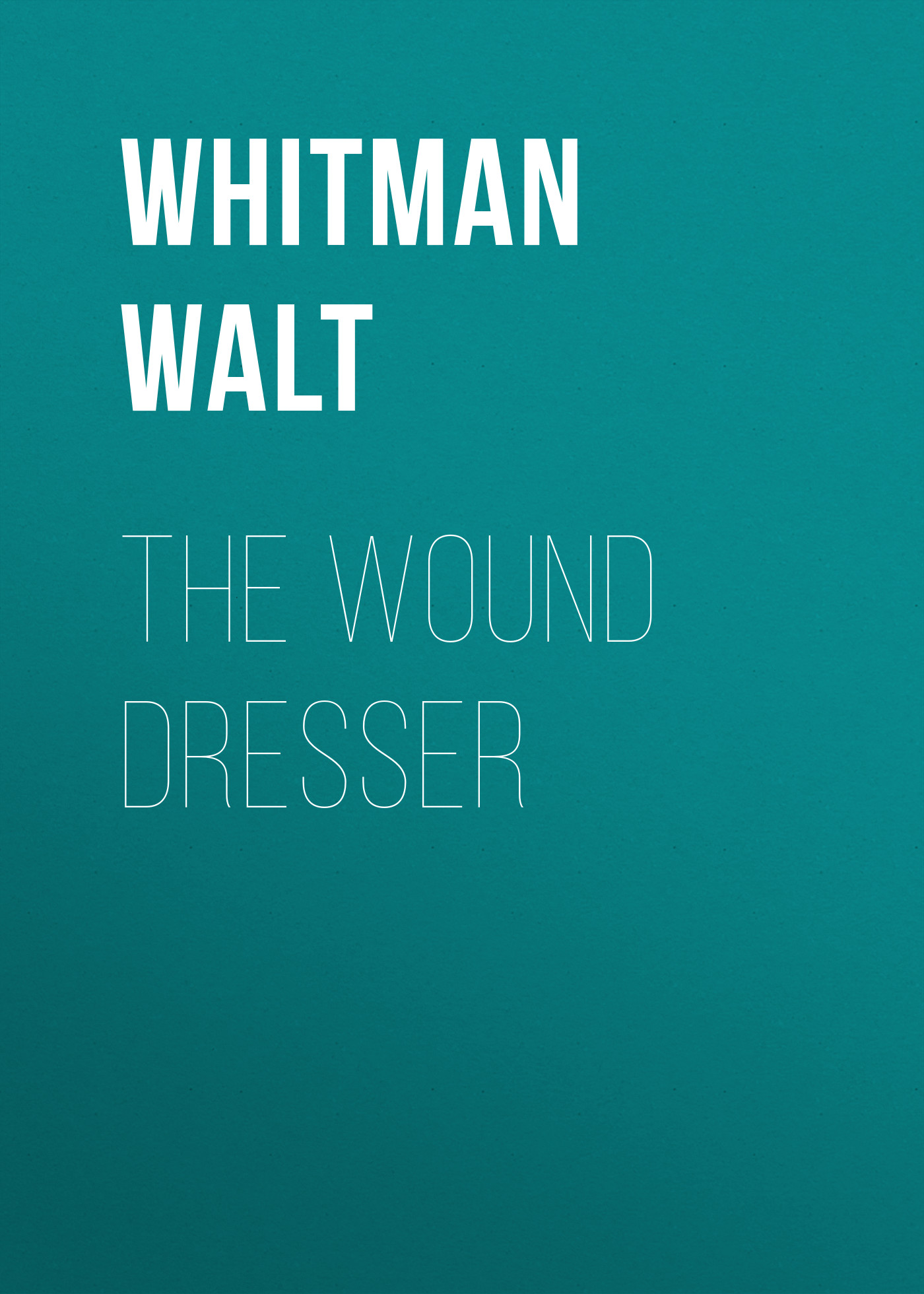 Обложка книги «The Wound Dresser»