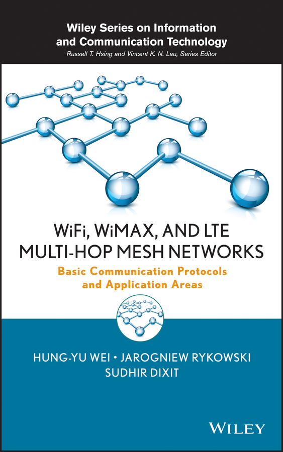 Обложка книги «WiFi, WiMAX and LTE Multi-hop Mesh Networks. Basic Communication Protocols and Application Areas»