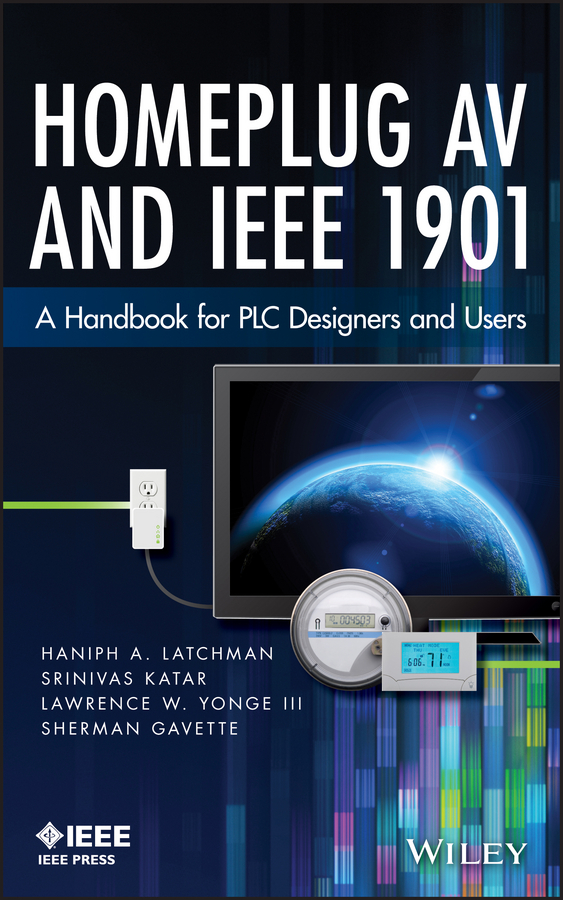 Обложка книги «Homeplug AV and IEEE 1901. A Handbook for PLC Designers and Users»
