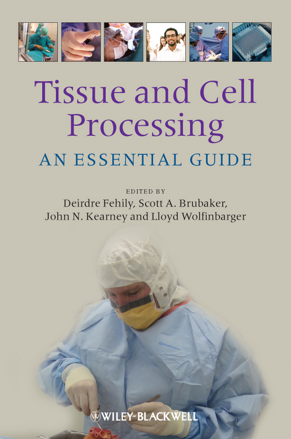 Обложка книги «Tissue and Cell Processing. An Essential Guide»