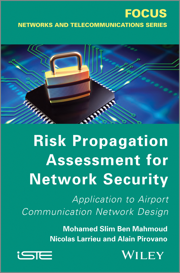 Обложка книги «Risk Propagation Assessment for Network Security. Application to Airport Communication Network Design»