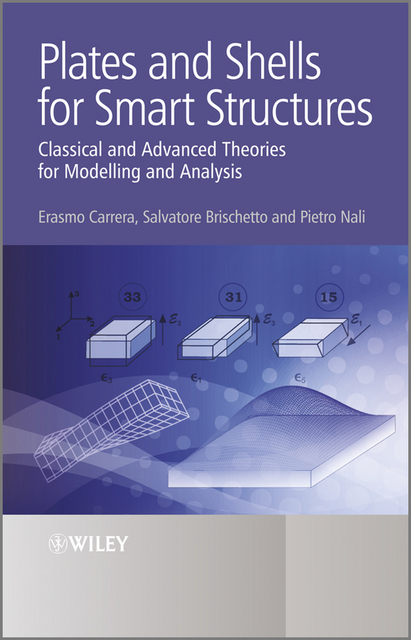 Обложка книги «Plates and Shells for Smart Structures. Classical and Advanced Theories for Modeling and Analysis»