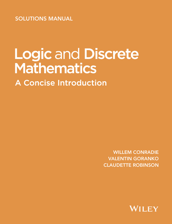 Обложка книги «Logic and Discrete Mathematics. A Concise Introduction, Solutions Manual»