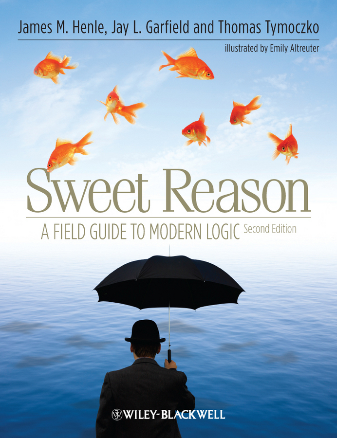 Обложка книги «Sweet Reason. A Field Guide to Modern Logic»