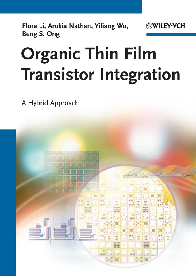 Обложка книги «Organic Thin Film Transistor Integration. A Hybrid Approach»