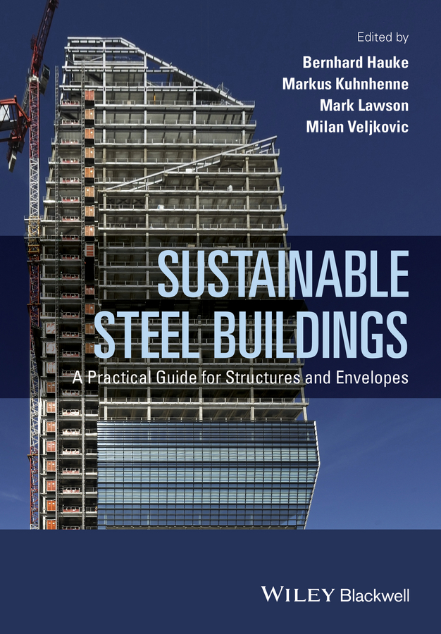 Обложка книги «Sustainable Steel Buildings. A Practical Guide for Structures and Envelopes»