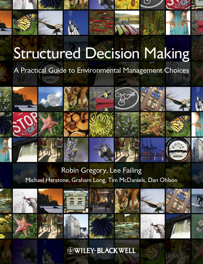 Обложка книги «Structured Decision Making. A Practical Guide to Environmental Management Choices»