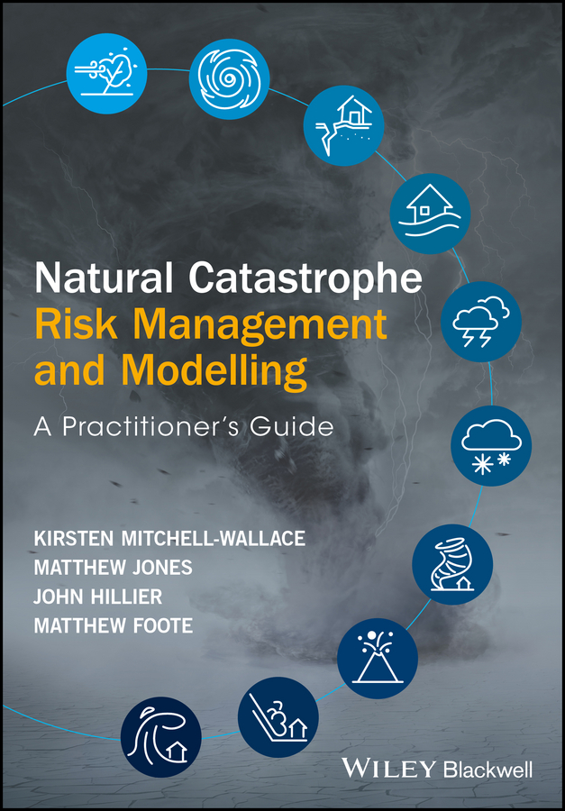 Обложка книги «Natural Catastrophe Risk Management and Modelling. A Practitioner's Guide»