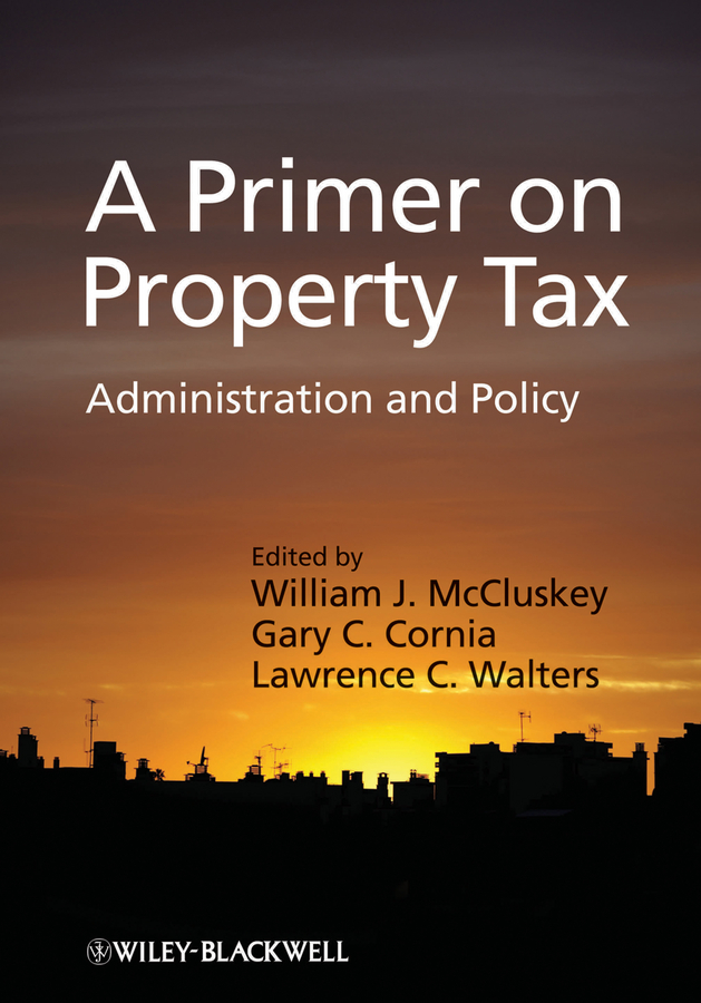 Обложка книги «A Primer on Property Tax. Administration and Policy»