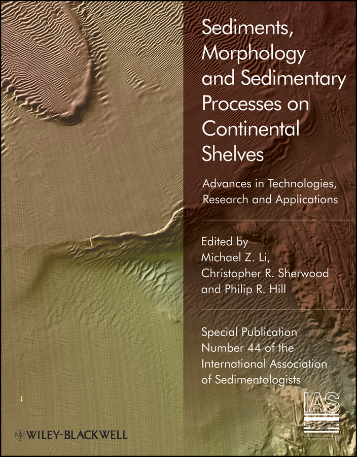Обложка книги «Sediments, Morphology and Sedimentary Processes on Continental Shelves. Advances in technologies, research and applications (Special Publication 44 of the IAS)»