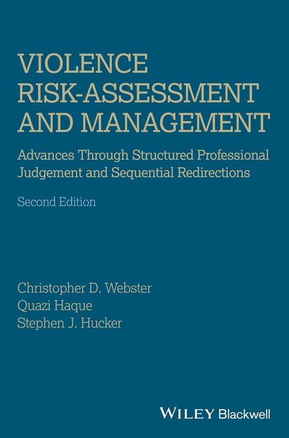 Обложка книги «Violence Risk - Assessment and Management. Advances Through Structured Professional Judgement and Sequential Redirections»