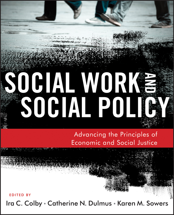 Обложка книги «Social Work and Social Policy. Advancing the Principles of Economic and Social Justice»