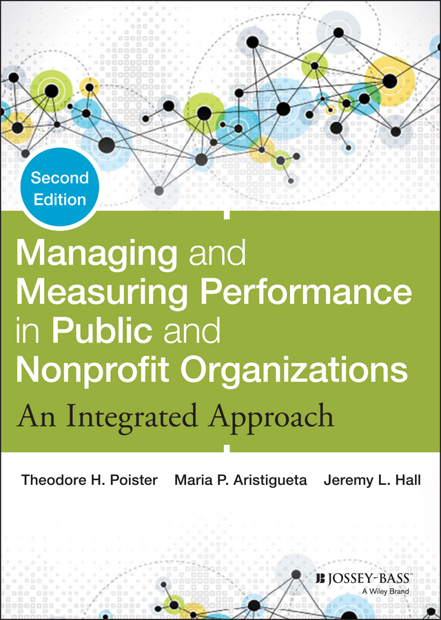 Обложка книги «Managing and Measuring Performance in Public and Nonprofit Organizations. An Integrated Approach»