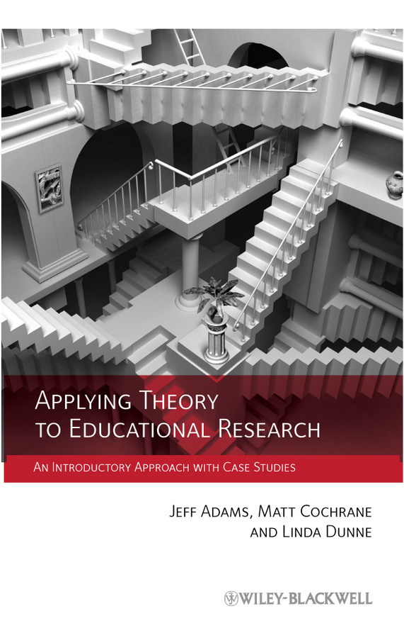 Обложка книги «Applying Theory to Educational Research. An Introductory Approach with Case Studies»