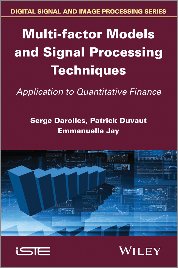 Обложка книги «Multi-factor Models and Signal Processing Techniques. Application to Quantitative Finance»