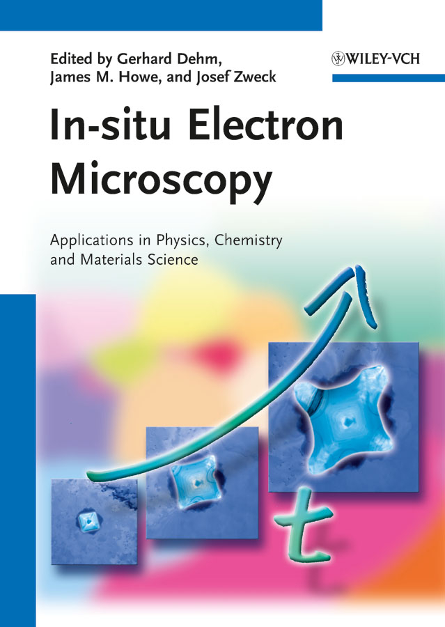 Обложка книги «In-situ Electron Microscopy. Applications in Physics, Chemistry and Materials Science»