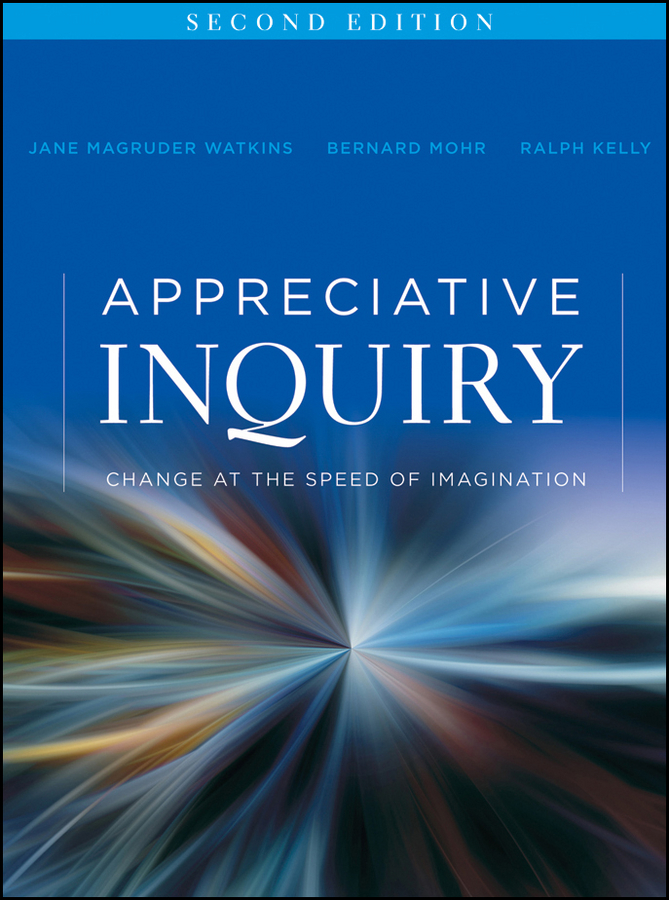 Обложка книги «Appreciative Inquiry. Change at the Speed of Imagination»