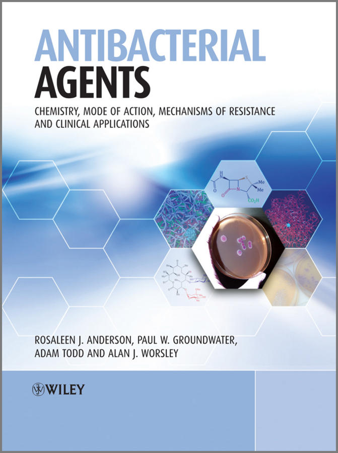 Обложка книги «Antibacterial Agents. Chemistry, Mode of Action, Mechanisms of Resistance and Clinical Applications»