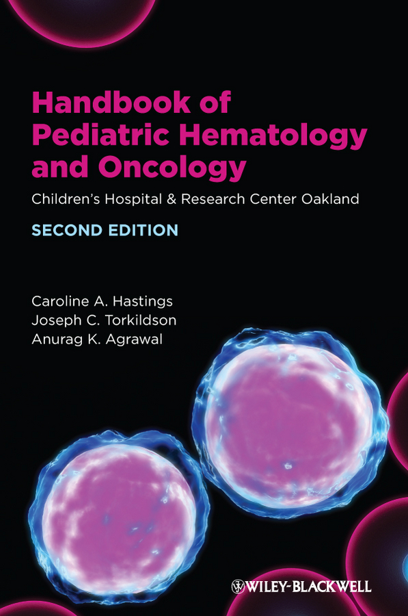 Обложка книги «Handbook of Pediatric Hematology and Oncology. Children's Hospital and Research Center Oakland»