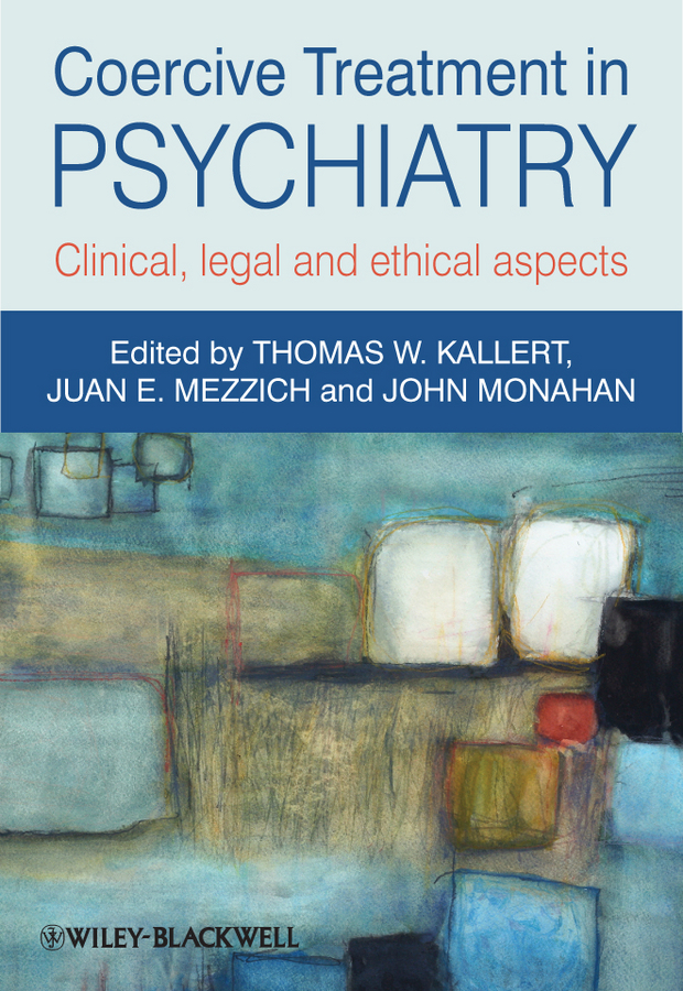 Обложка книги «Coercive Treatment in Psychiatry. Clinical, legal and ethical aspects»