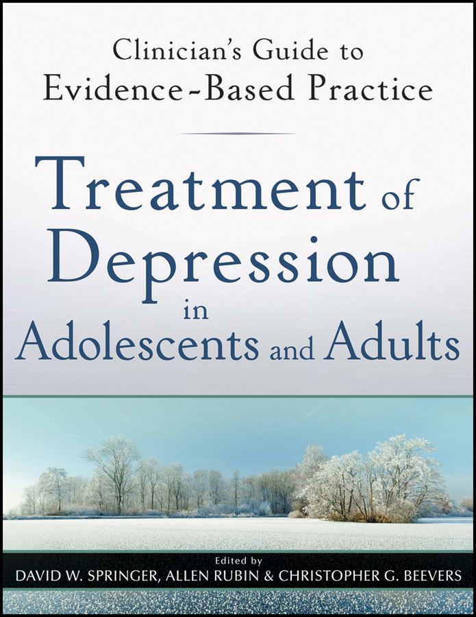 Обложка книги «Treatment of Depression in Adolescents and Adults. Clinician's Guide to Evidence-Based Practice»