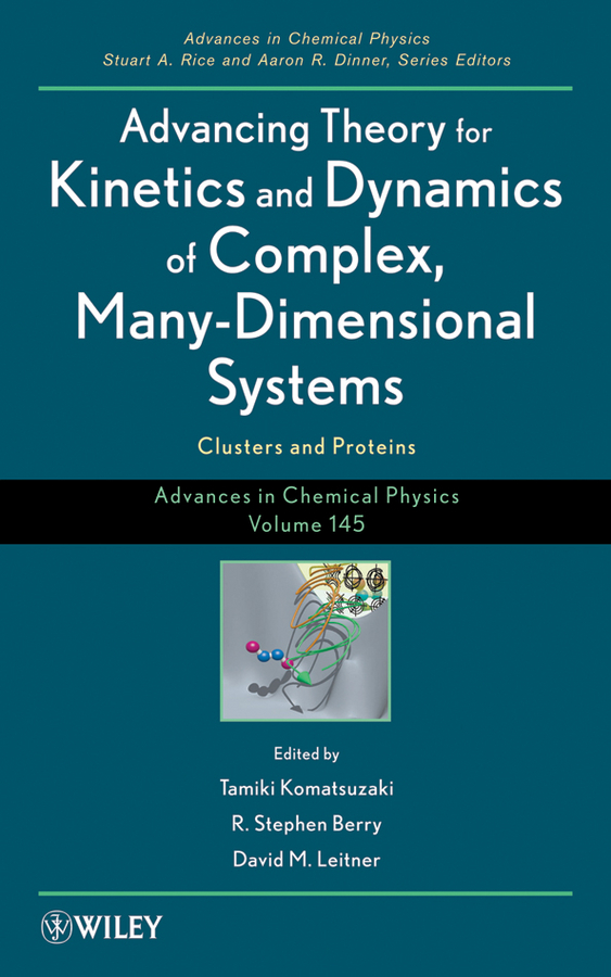 Обложка книги «Advancing Theory for Kinetics and Dynamics of Complex, Many-Dimensional Systems. Clusters and Proteins»