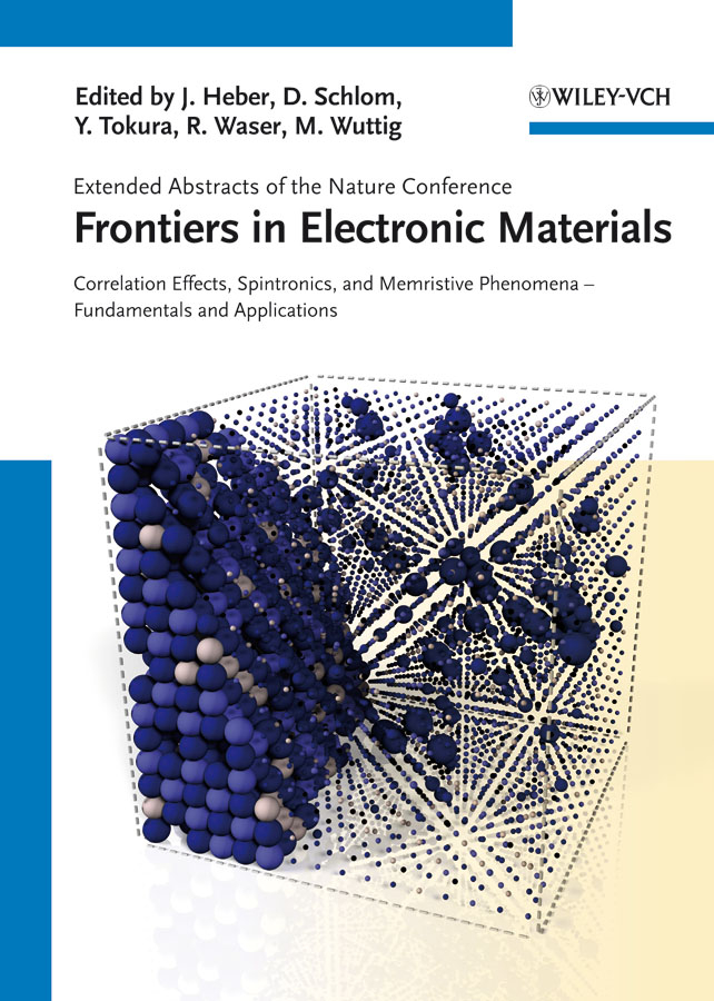 Обложка книги «Frontiers of Electronic Materials. Correlation Effects, Spintronics, and Memristive Phenomena - Fundamentals and Application»
