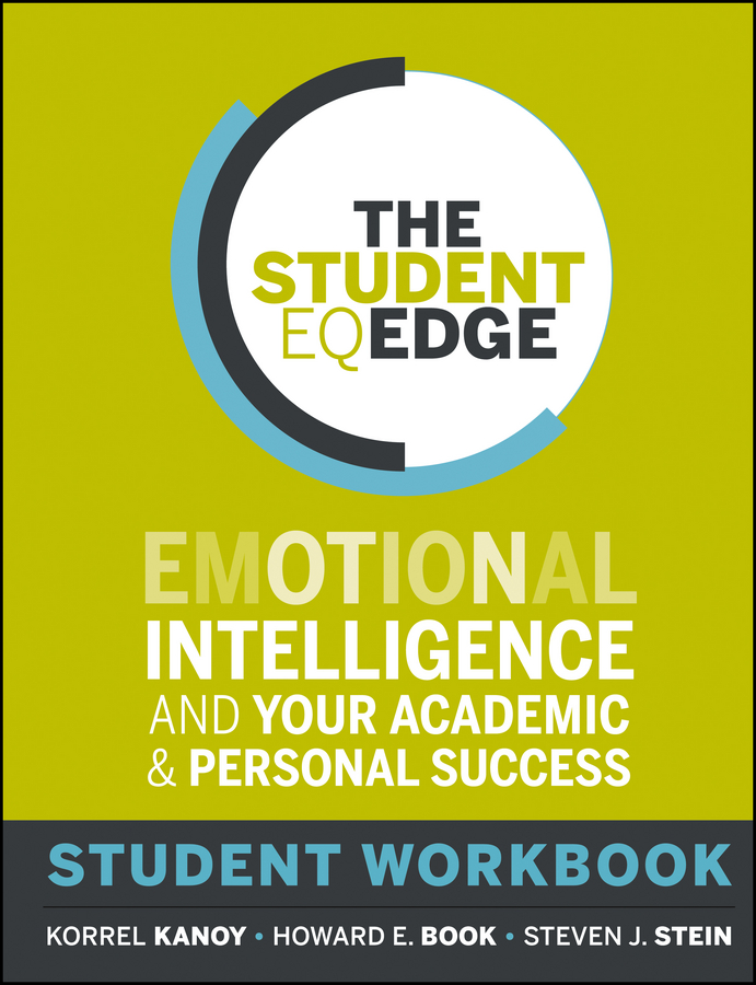 Обложка книги «The Student EQ Edge. Emotional Intelligence and Your Academic and Personal Success: Student Workbook»