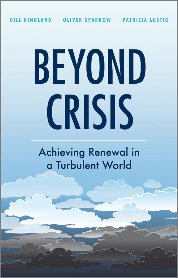 Обложка книги «Beyond Crisis. Achieving Renewal in a Turbulent World»