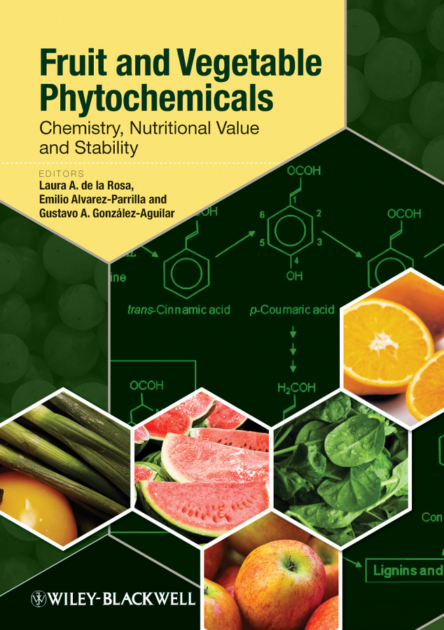 Обложка книги «Fruit and Vegetable Phytochemicals. Chemistry, Nutritional Value and Stability»