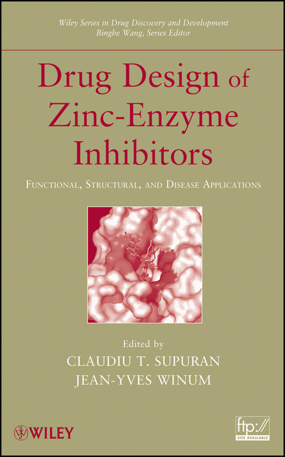 Обложка книги «Drug Design of Zinc-Enzyme Inhibitors. Functional, Structural, and Disease Applications»