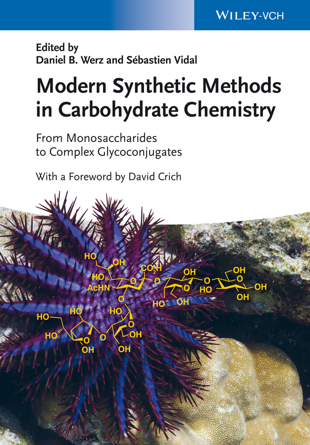 Обложка книги «Modern Synthetic Methods in Carbohydrate Chemistry. From Monosaccharides to Complex Glycoconjugates»