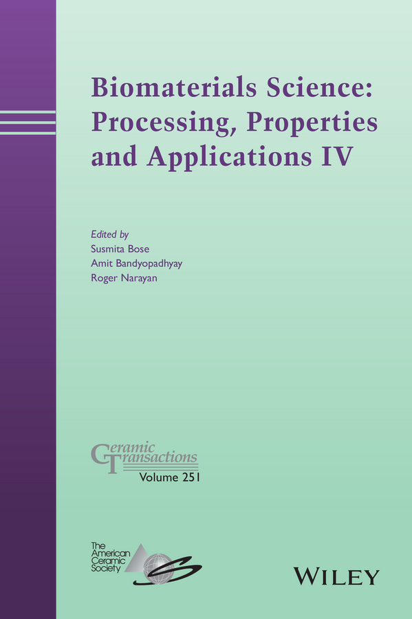 Обложка книги «Biomaterials Science. Processing, Properties and Applications IV»