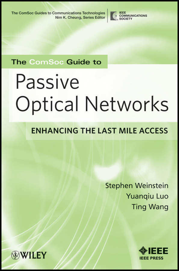 Обложка книги «The ComSoc Guide to Passive Optical Networks. Enhancing the Last Mile Access»