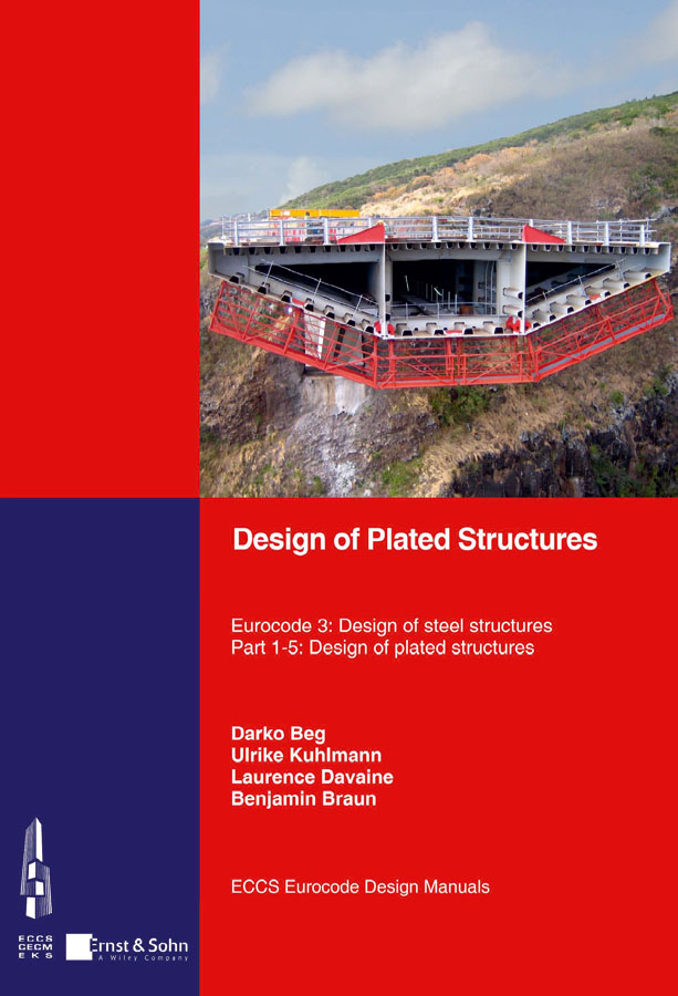 Обложка книги «Design of Plated Structures. Eurocode 3: Design of Steel Structures, Part 1-5: Design of Plated Structures»