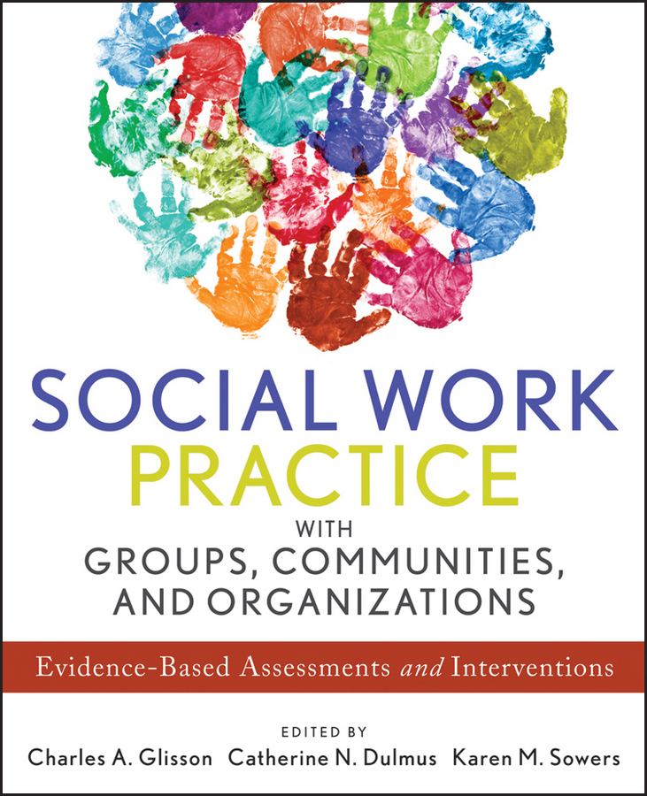 Обложка книги «Social Work Practice with Groups, Communities, and Organizations. Evidence-Based Assessments and Interventions»