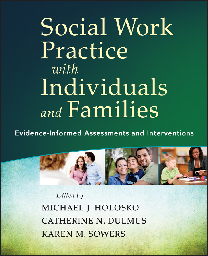 Обложка книги «Social Work Practice with Individuals and Families. Evidence-Informed Assessments and Interventions»